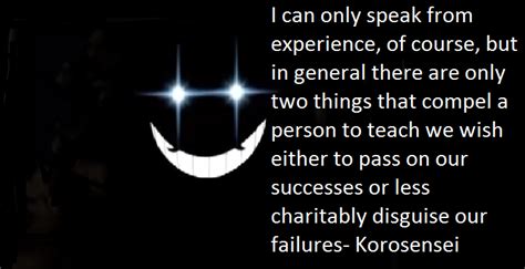 The two things(Korosensei quote) by graphicjane on DeviantArt