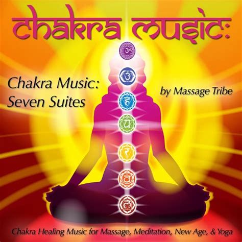 Chakra Music: Seven Suites (Chakra Healing Music For Massage ...