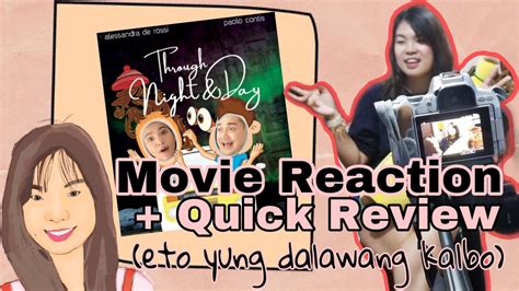 Dalawang Kalbo Movie Reaction and Review (Through Night And Day) - YouTube