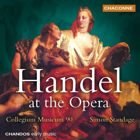 Handel: Handel At The Opera Chamber Early Music Chaconne