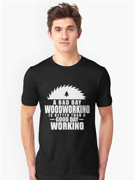 Woodworking T Shirt Carpenter Wood Worker Building Crafts by TravelAl ...
