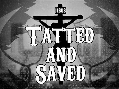 Tatted & Saved - HOGMOB.com