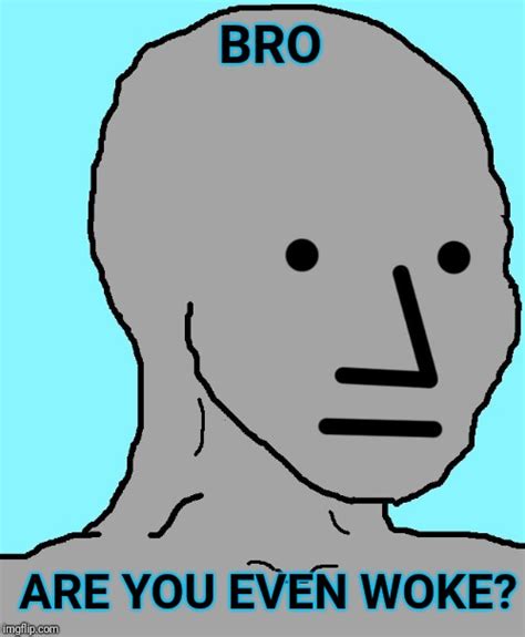 NPC Meme - Imgflip