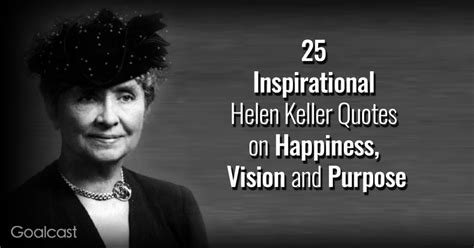 25 Inspirational Helen Keller Quotes on Happiness, Vision and Purpose ...