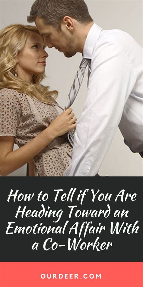 How To Tell If You Are Heading Toward An Emotional Affair With A Co-Worker | Our Deer ...