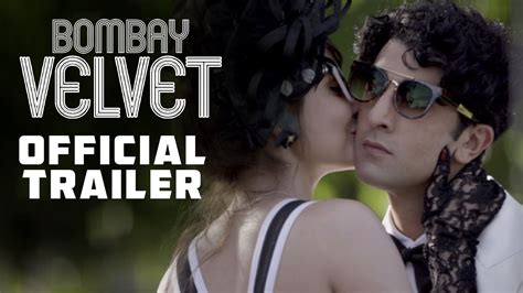 Bombay Velvet Trailer