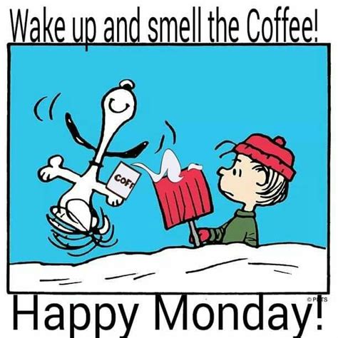 Wake up and smell the coffee Happy Monday | Happy monday pictures, Good ...