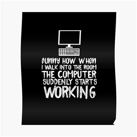 Funny Computer Starts Working Information Technology It Tee – Poster ...