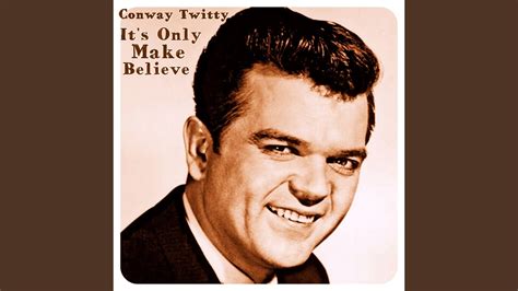 It's Only Make Believe - Conway Twitty | Shazam