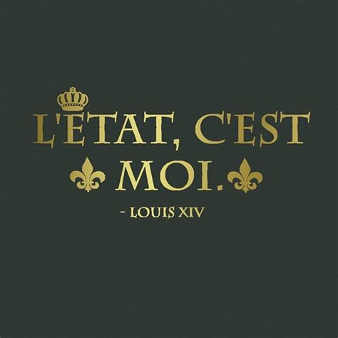 Wall Decal Quotes Louis XIV quote L'etat c'est moi