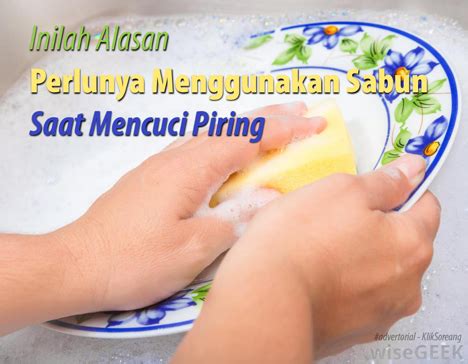 Inilah Alasan Perlunya Menggunakan Sabun Saat Mencuci Piring - Klik Soreang