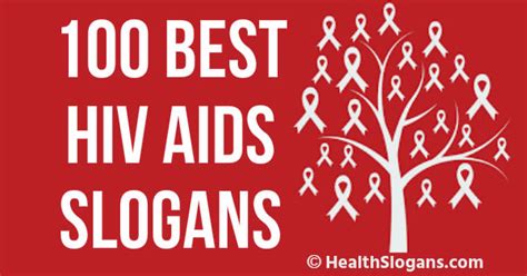 100 Best HIV AIDs Slogans for Awareness and Great Sayings