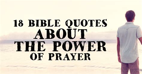 18 Bible Quotes about the Power of Prayer | ChristianQuotes.info