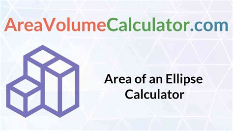 Area of an Ellipse Calculator | Steps to Find Ellipse Area - Areavolumecalculator.com ...