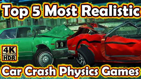 Top 5 Most Realistic Car Crash Physics Games as of 2020 in 4K HDR at ...