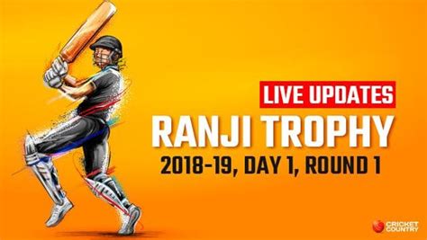 Ranji Trophy 2018-19 LIVE: Live Cricket Score, Round 1 | Cricket Country