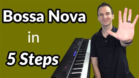 How to Play Bossa Nova Piano in 5 Steps - YouTube