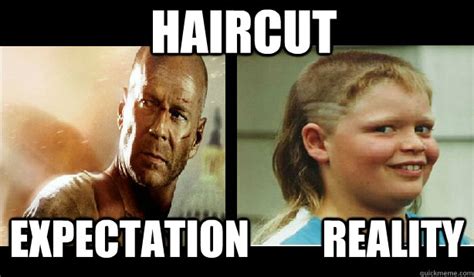 HAIRCUT eXPECTATION REALITY - Haircut - quickmeme