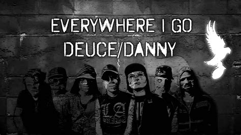 Hollywood Undead - Everywhere I Go (Deuce/Danny) - YouTube