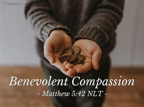 "Benevolent Compassion" — Matthew 5:42 (What Jesus Did!)