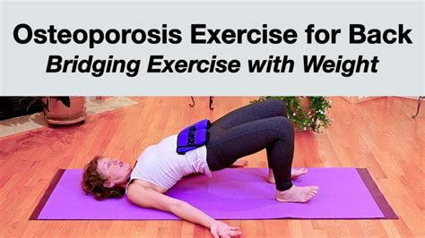 Osteoporosis Exercises for Back | Bridging Exercise Weight on Pelvis ...