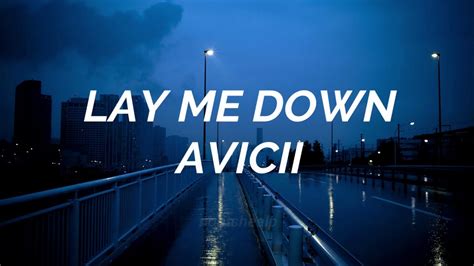 Lay Me Down - Avicii // Subtitulada Español - YouTube