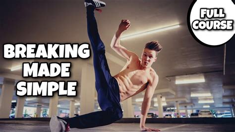 Absolute Beginner Break Dance Course | Breaking Made Simple | How To Breakdance For Beginners ...