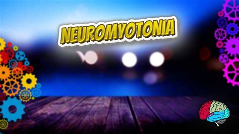 Neuromyotonia - Know It ALL 🔊 - YouTube