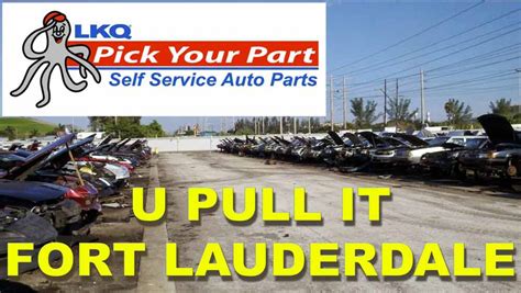 U Pull It LKQ Pick Your Part Fort Lauderdale FL - Car Junkyards Near Me