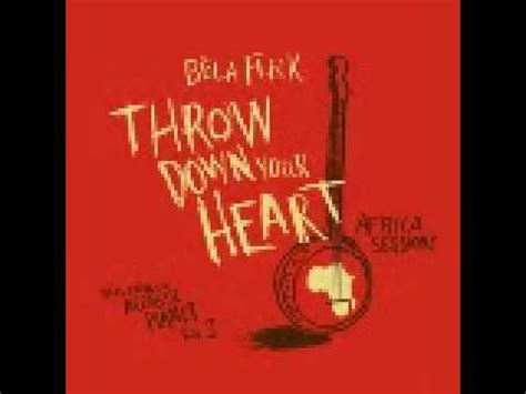 Bela Fleck - Throw Down Your Heart - YouTube