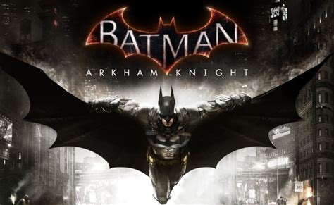 Diretor de Batman: Arkham Knight fala sobre multiplayer, Batmóvel, Ghotam City e revela novo ...