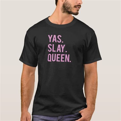 Yas Slay Queen Print 2 T-Shirt | Zazzle.com