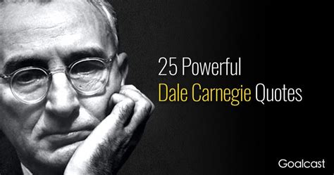 25 Dale Carnegie Quotes to Inspire You to Keep Trying