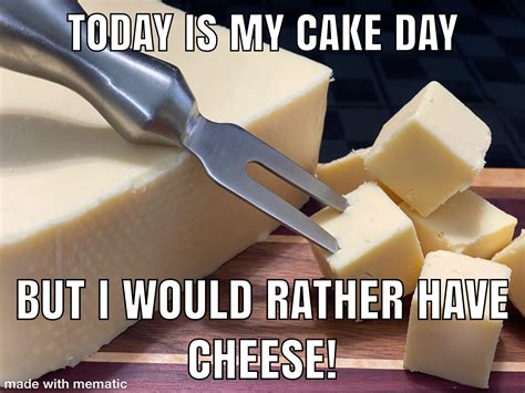 I made this meme, and more importantly this cheese! : r/Cheese