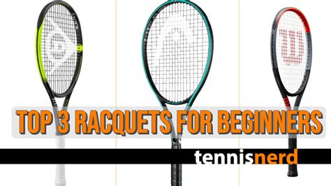 Top 3 Racquets for Beginners - Tennisnerd.net What racquet is right for you