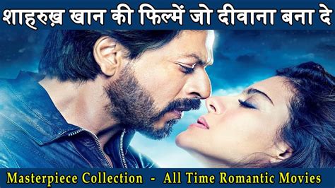 Shahrukh Khan Top 10 Romantic Movies - YouTube