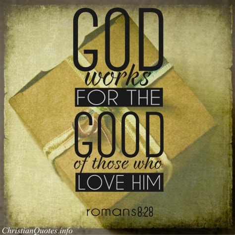 Romans 8:28 Bible Verse - God Works for Good | ChristianQuotes.info
