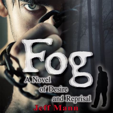 Amazon.com: Fog: A Novel of Desire and Reprisal (Audible Audio Edition): Jeff Mann, Julian Davis ...