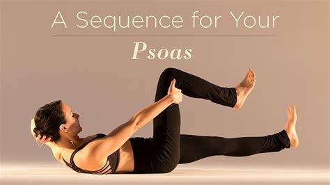 A sequence for your psoas – Artofit