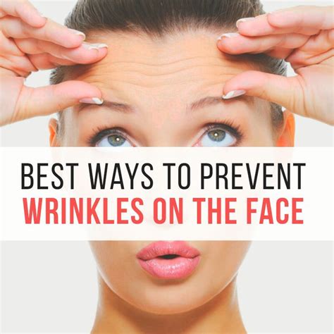 Best Ways To Prevent Wrinkles On The Face