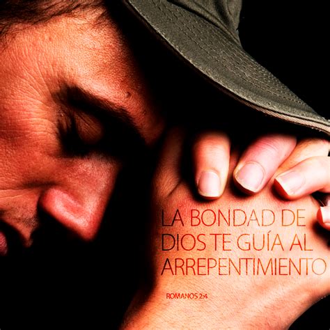 La Bondad de Dios te guía al arrepentimiento | Arrepentimiento, La bondad de dios, Dios