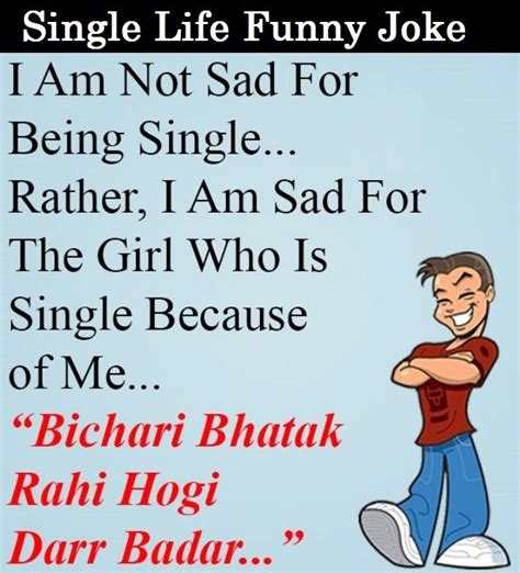 Single Life Funny Joke Best Funny Jokes, Funny Quotes Sarcasm, Funny Quotes For Teens, Funny ...