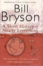 A Short History of Nearly Everything by Bill Bryson - review | Children ...