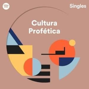 Cultura Profética Lyrics, Songs, and Albums | Genius