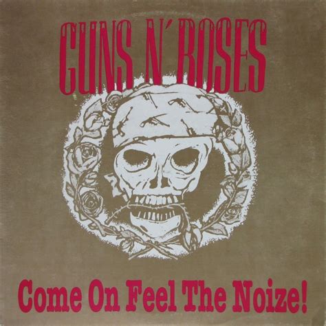 Come On Feel The Noize! – Guns N' Roses Bootleg Vinyl Guide