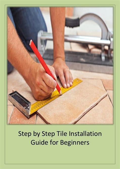 Step by step tile installation guide for beginners