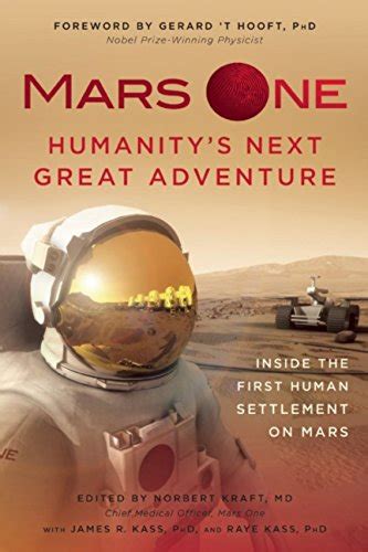 Buy Mars One: Humanity's Next Great Adventure: Inside the First Human ...