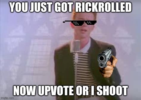 RICKROLL - Imgflip