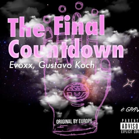 Stream Evoxx & Gustavo Koch - The Final Countdown(Remix) by O Problema é GRAVE Vip | Listen ...