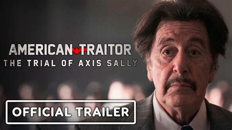 American Traitor: The Trial of Axis Sally - Official Trailer (2021) Al Pacino, Meadow Williams ...